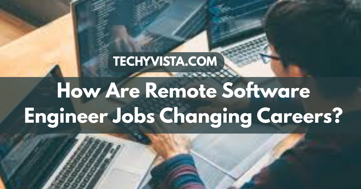 Remote Software Engineer Jobs