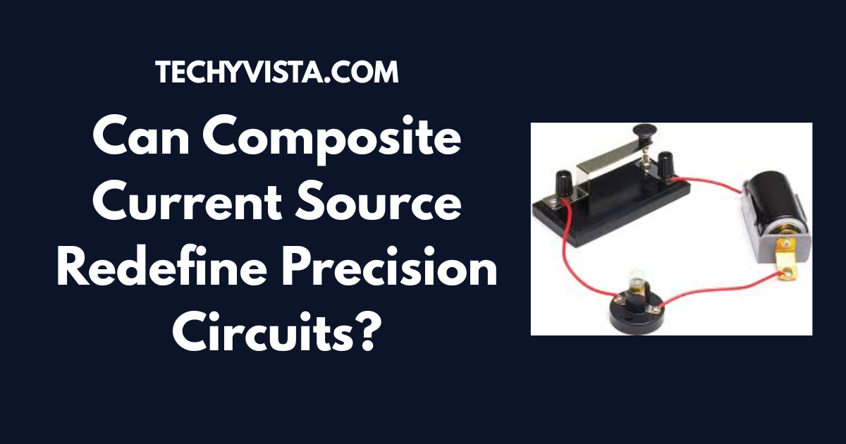 Composite Current Source