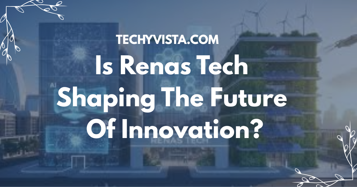 Renas Tech